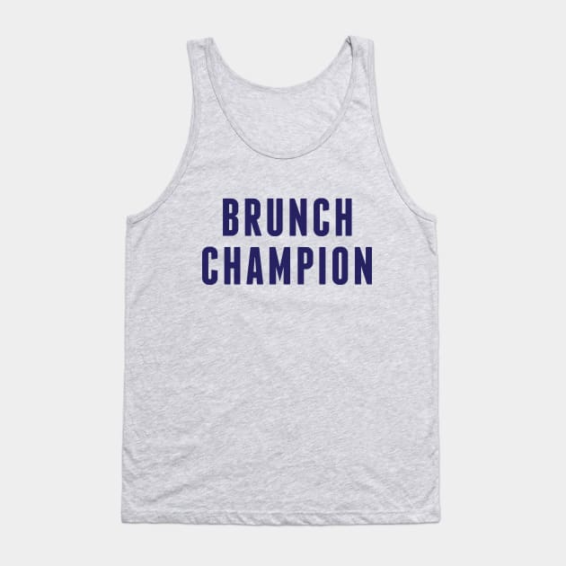 Brunch Champion Tank Top by PodDesignShop